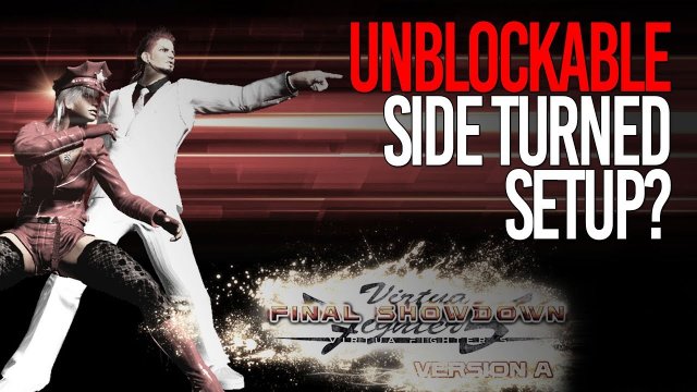 VF5FS Brad's Sideturned Unblockable Setup?