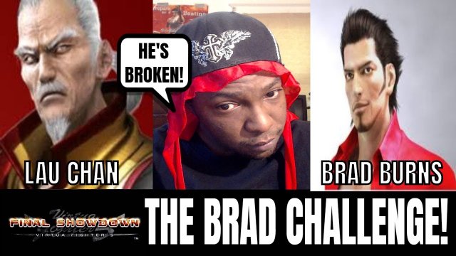 VF5FS- THE BRAD CHALLENGE! (Virtua Fighter 5: Final Showdow)- Lau Chan Matches, FGC & Rant.