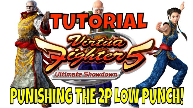 VF5US- PUNISHING THE 2P LOW PUNCH! (Virtua Fighter 5: Ultimate Showdown)- Tutorial, Gaming, FGC.