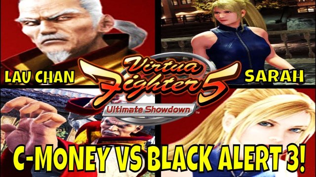 VF5US- C-MONEY VS BLACK ALERT 3! (Virtua Fighter 5: Ultimate Showdown)- Lau Chan VS Sarah Bryant)