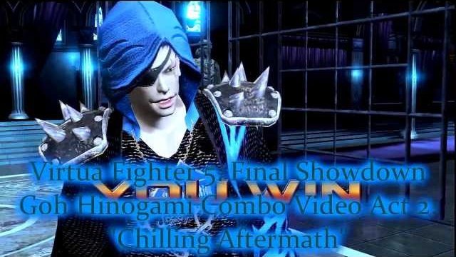 Virtua fighter 5 Final Showdown Goh Hinogami Combo Video Act 2 - "Chilling Aftermath"